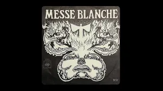 Messe Blanche – Messe Blanche