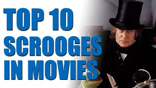 Top 10 Scrooges in Movies