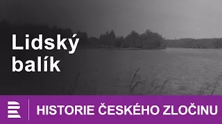 Historie českého zločinu: Lidský balík