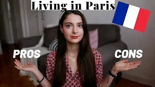 PROS & CONS of Living In PARIS, FRANCE 🇫🇷