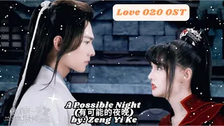 A Possible Night (有可能的夜晚) by: Zeng Yi Ke - Love O2O OST