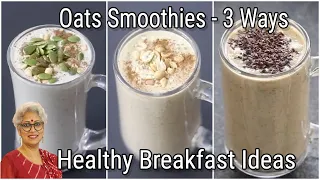 3 Oats Breakfast Smoothie Recipes For Weight Loss - No Milk/No Sugar Smoothie For Weight Loss