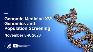 Genomic Medicine XV: Session 1 - Laying the Groundwork