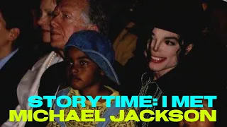 STORYTIME: I MET MICHAEL JACKSON