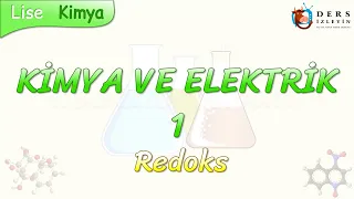 KİMYA VE ELEKTRİK - 1 / REDOKS