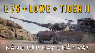 Tại sao nên chọn E 75 TS hơn Löwe? | World of Tanks