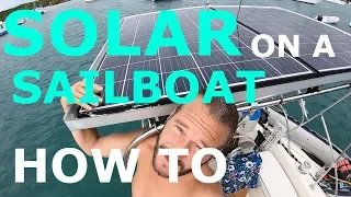 Solar on a Sailboat - How To - Lady K Sailing Mini Series