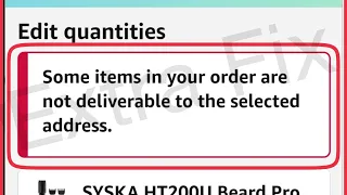 Amazon Fix Some items in your order are not deliverable to the selected address. Problem solve