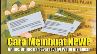 Cara Membuat NPWP Online, Offline, dan Syarat yang Wajib di Siapkan