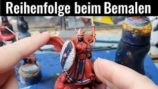 Miniaturen F&A- Reihenfolge beim bemalen: Was besser zuerst, was zuletzt?