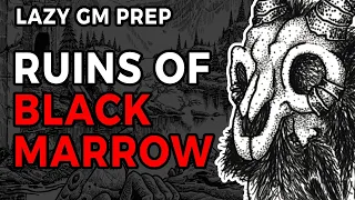 Ruins of Black Marrow – Shadowdark Gloaming Session 2 Lazy GM Prep