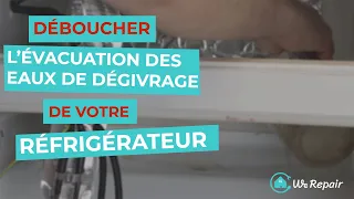 Comment déboucher l’évacuation des eaux de dégivrage d’un réfrigérateur ? - WeRepair