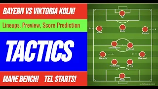 TACTICS! Bayern vs Viktoria Koln! Preview, Lineups, Score Prediction