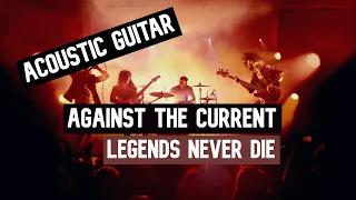 Against The Current -Legends Never Die || Guitar Play Along TAB