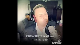 Blue System Dieter Bohlen- If I Can’t Have Your Love - Cover by Thomas Energizer