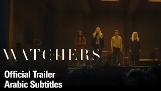 The Watchers | Official Trailer - (Arabic Subtitles)