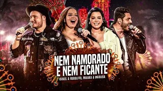 Nem Namorado e Nem Ficante - Israel & Rodolffo, Maiara e Maraisa (áudio)