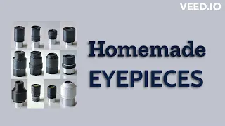 How to build your own Homemade telescope Eyepieces for astronomy