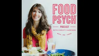 [Repost] #228: Intuitive Eating for All Ages and Life Stages with Elyse Resch, Co-Author of...