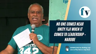 No one comes near Unity Fiji when it comes to leadership – Narube | 10/12/22