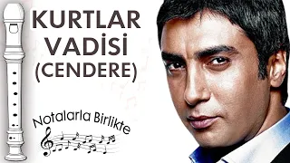 KURTLAR VADİSİ(Cendere) Notaları - Ses Veriyorum