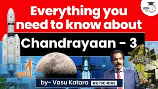 ISRO's Chandrayaan-3: India's Historic Mission to the Moon | Everything You Need to Know | UPSC