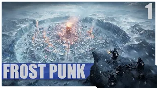 A NEW HOME IN THE FROZEN WASTELAND | Frostpunk | Episode 1