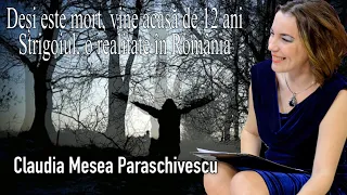 Desi Este Mort, Vine Acasa De 12 Ani * Strigoiul, O Realitate In Romania