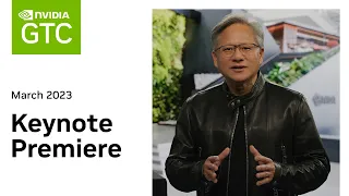 GTC 2023 Keynote with NVIDIA CEO Jensen Huang