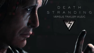 Death Stranding Theme TGA Teaser - Official Trailer Music - FULL VERSION