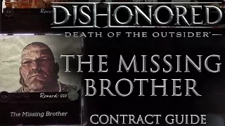 Dishonored: Death of the Outsider - The Missing Brother Contract Walkthrough Guide