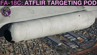 FA-18C Hornet: ATFLIR TGP TPOD - Air To Ground Tutorial | DCS WORLD