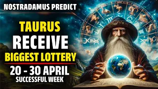 Nostradamus Predicted Taurus Zodiac Sign Receive $100 Million Lottery In 4th Week April 2024
