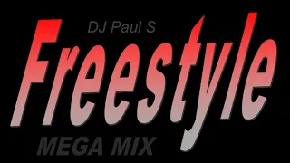 Freestyle MegaMix - (DJ Paul S)