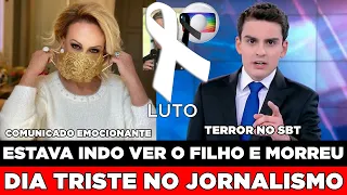 TRISTE! PERDA NO JORNALISMO ENTRISTECE A GLOBO. | ANA MARIA BRAGA EMOCIONA, DUDU CAMARGO ABALA O SBT