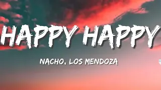 Nacho Feat. Los Mendoza - Happy Happy (Letra)
