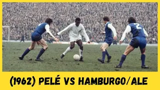 Pelé's magic performance against Hamburg/ALE in 1962!