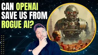 Can OpenAI Stop Superintelligent AI from Extincting Us?