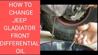 How to change the differential oil on a jeep gladiator and jeep JL.axle seal leak got water in oil.