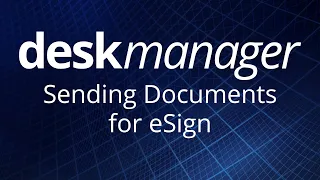 Sending Documents for eSign | DeskManager Online