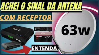 63w, ARRUME O SINAL DA ANTENA COM QUALQUER RECEPTOR, APONTAMENTO 63W MUITO FÁCIL QUALQUER 1 CONSEGUE