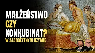 Małżeństwo a konkubinat w starożytnym Rzymie s1e39