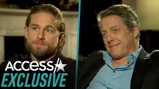 Charlie Hunnam Teases An 'Undeniable Attraction' Between Him And Hugh Grant