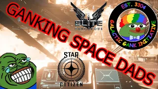 Ganking Noobs & Space Dads - Star Citizen & Elite Dangerous