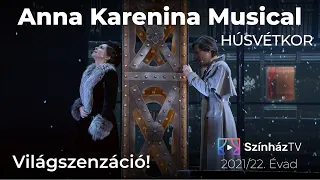 Anna Karenina Musical | SzínházTV | Előzetes