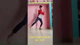 UCHIYAAN DEWARAAN SONG DANCE COVER AD__POP #danceramitjatav