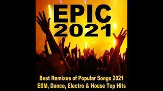 💯 #Epic2021 ⚠️Best Remixes of Popular Songs 2021 EDM, Dance, Electro & House Top Hits ⚠️ #music #Top