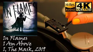 In Flames ‎- I Am Above (I, The Mask), 2019, Vinyl video 4K, 24bit/96kHz