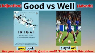 Mastering Good vs Well: Common Usage Mistakes Explained