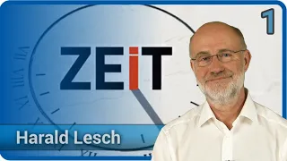 Harald Lesch: Physiker hassen die Zeit. Was ist Zeit? Physikalische Bedeutung der ZEIT  (1/3)